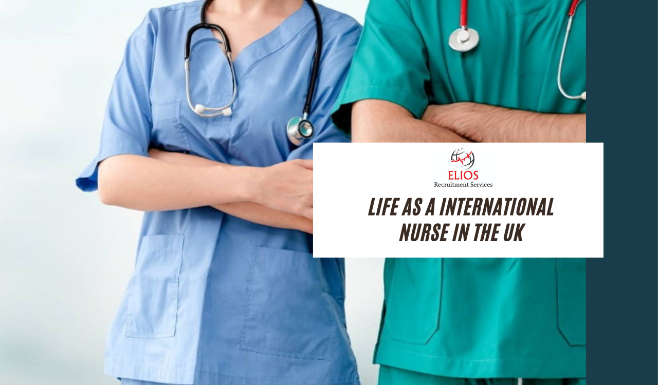 Elios blog – life as a international nurse in the UK (1) International Nurse